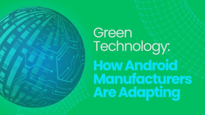 Tecnologia verde: como os fabricantes de Android estão se adaptando
